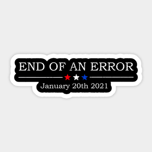 End Of An Error January 20th 2021 Sticker